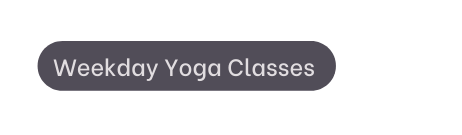 Weekday Yoga Classes